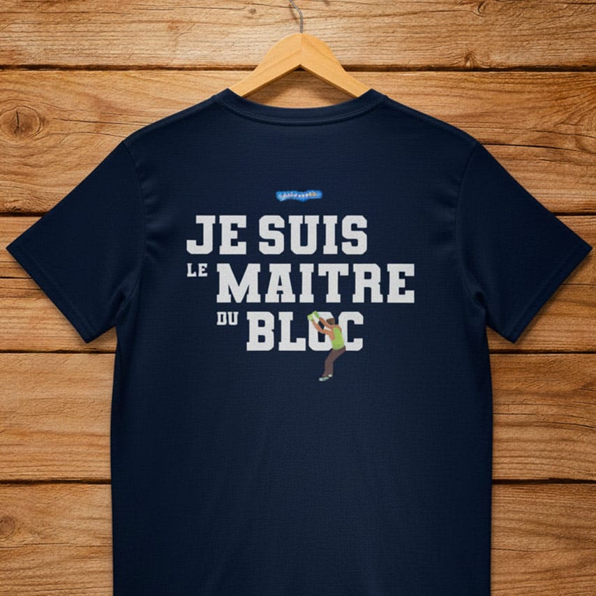 T-shirt escalade femme et homme Je suis le maître du bloc