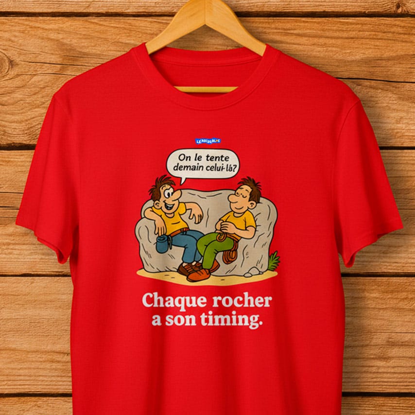 T-shirt grimpeur Chaque rocher a son timing, cadeau idéal